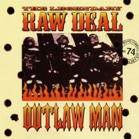 The Legendary Raw Deal - Outlaw Man