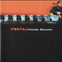 Michael Benjamin - Vwayaj