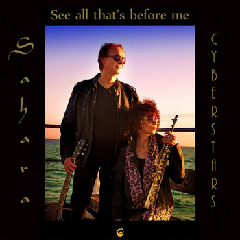 Sahara CyberStars - See All That's Before Me