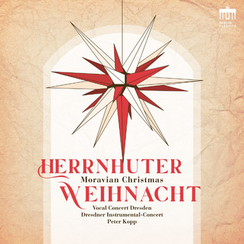 Vocal Concert Dresden & Peter Kopp - Moravian Christmas (Moravian Christmas)