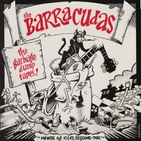 The Barracudas - The Garbage Dump Tapes