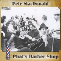 Pete Macdonald - Phat's Barbershop