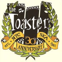 The Toasters - The Toasters: 30th Anniversary