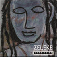 Zeleke - Come To Me