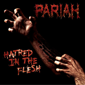 Pariah - Hatred in the Flesh (Explicit)