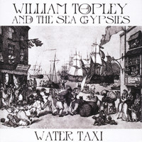 William Topley - Water Taxi (Deluxe Edition)