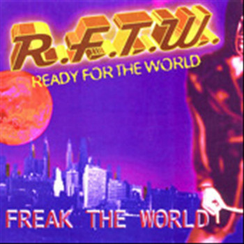 Ready For The World - Freak the World (Explicit)