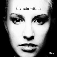 The Rain Within - Stay