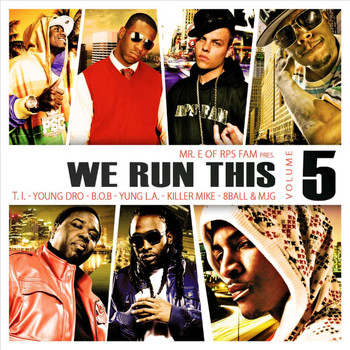 Various Artists - We Run This, Vol. 5 (mixed by Mr. E of RPS Fam) (Explicit)
