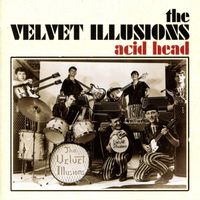 The Velvet Illusions - Acid Head