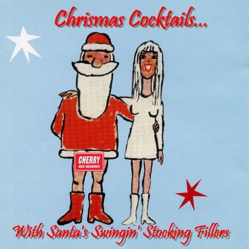 Various Artists - Christmas Cocktails With Santa's Swingin' Stocking Fillers