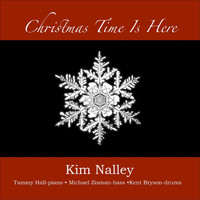 Kim Nalley - Christmas Time is Here