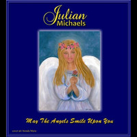 Julian Michaels - May the Angels Smile Upon You
