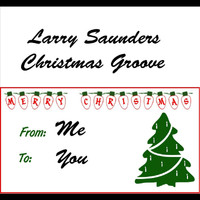 Larry Saunders - A Merry Christmas