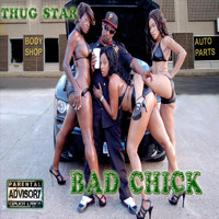 Thugstar - Bad Chick (feat. Mizz Lady G & Shan-no) (Explicit)