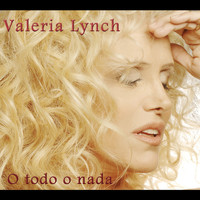 Valeria Lynch - O Todo O Nada