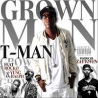 T-Man - 'Grown Man' (feat. Yung Ralph & Rocko) (Explicit)