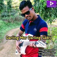 D R Lakra - Darling Mor Darling Sadri