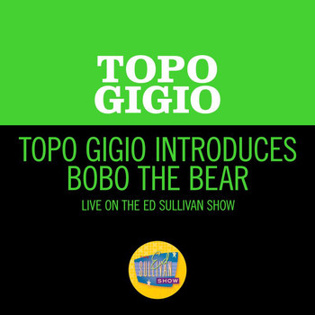 Topo Gigio - Topo Gigio Introduces Bobo The Bear (Live On The Ed Sullivan Show, April 18, 1965)