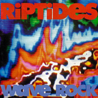 The Riptides - Wave Rock