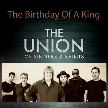 The Union of Sinners and Saints - The Birthday of a King