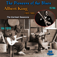 Albert King - The Pioneers of The Blues in 15 Vol (Vol. 12/15 : Albert King (1923-1992) - The Earliest Sesssions)
