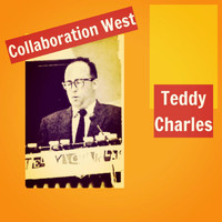 Teddy Charles - Collaboration West