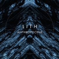 Lith - Anthropocene