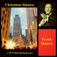 Frank Sinatra - Christmas Sinatra (All Tracks Remastered)