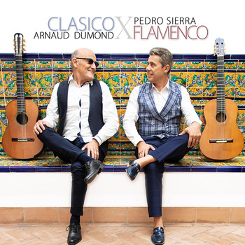 Arnaud Dumond, Pedro Sierra - Clásico x Flamenco