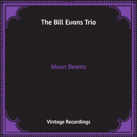 The Bill Evans Trio - Moon Beams (Hq Remastered)