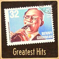Benny Goodman & His Orchestra - Greatest Hits (2022 Remaster)