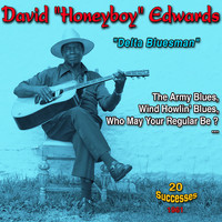 David Edwards - David "Honeyboy" Edwards: "Delta Bluesman" - Wind Howlin' Blues (20 Successes 1961)