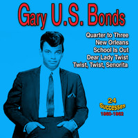 Gary U.S. Bonds - Gary U.S. Bonds: New Orleans (24 Successes 1960-1962)