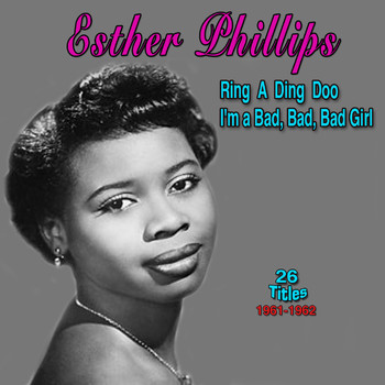 Esther Phillips - Esther Phillips: Ring A Ding Doo (26 Titles 1961-1962)