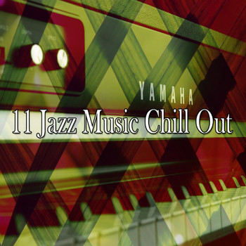 Chillout Lounge - 11 Jazz Music Chill Out