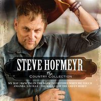 Steve Hofmeyr - The Country Collection