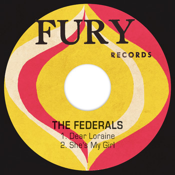 The Federals - Dear Loraine / She's My Girl
