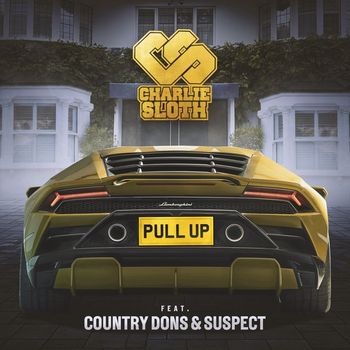 Charlie Sloth - Pull Up (feat. Country Dons & Suspect OTB) (Explicit)