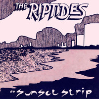 The Riptides - Sunset Strip