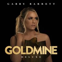 Gabby Barrett - Goldmine (Deluxe)