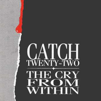 Catch 22 - The Cry from Within