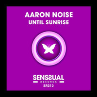 Aaron Noise - Until Sunrise