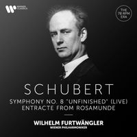 Wilhelm Furtwängler/Wiener Philharmoniker - Schubert: Symphony No. 8, D. 759 "Unfinished" & Entracte from Rosamunde