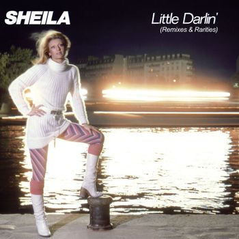Sheila - Little Darlin' (Remixes & Rarities)