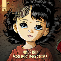Minor Rain - Bouncing Doll
