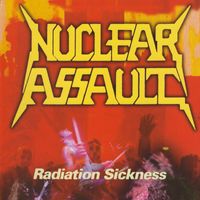Nuclear Assault - Radiation Sickness (Live [Explicit])