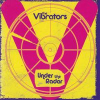 The Vibrators - Under The Radar