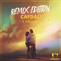 Cafdaly - I Miss U (Remix Edition)