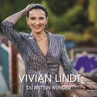 Vivian Lindt - Du bist ein Wunder